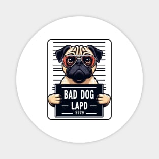 Bad Dog LAPD Jail Mugshot Magnet
